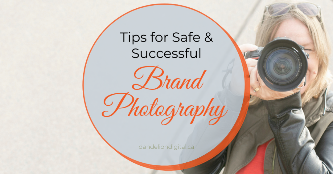 Tips For a Safe & Successful Brand Photography Session. - Dandelion Digital