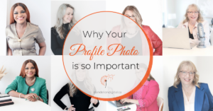 Title Graphic "Why your Profile Photo is Important" with an 8 image grid of 4 women as background